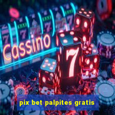 pix bet palpites gratis